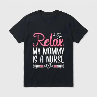 Relax My Mum Is a Nurse T-Shirt – Pink script and white block lettering with syringes and heart – Classic T-Shirt in Black