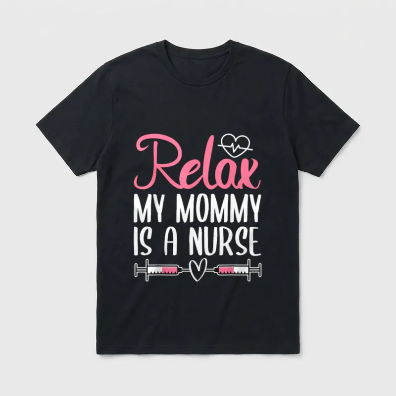 Relax My Mum Is a Nurse T-Shirt – Pink script and white block lettering with syringes and heart – Classic T-Shirt in Black