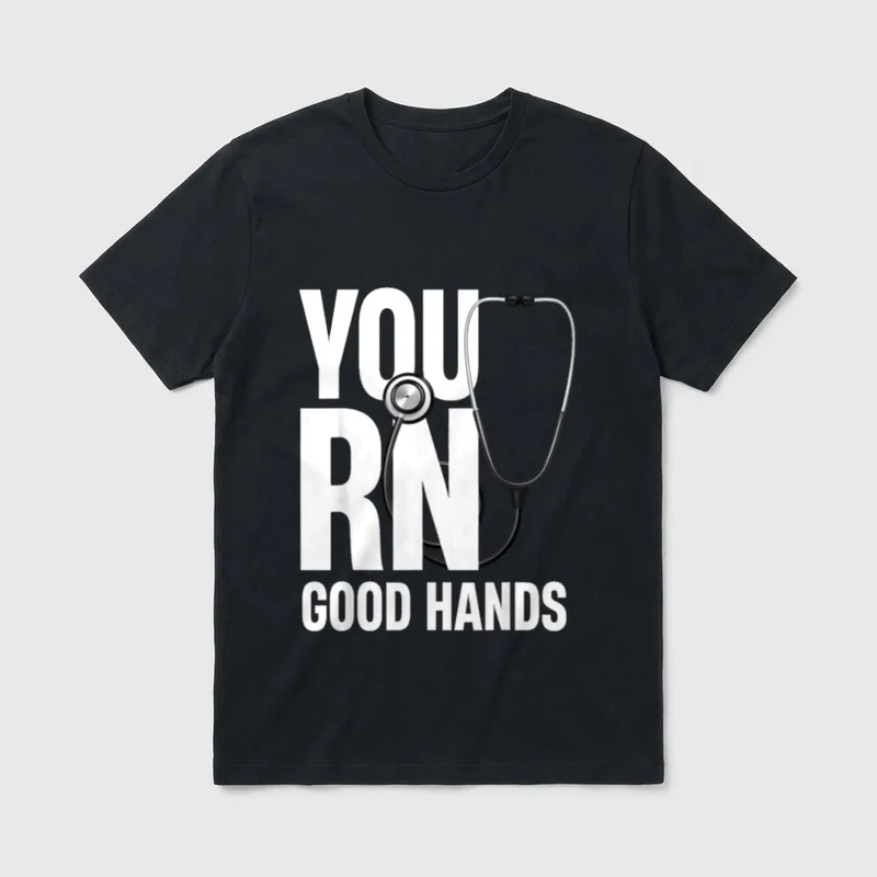 Cool Nurse Hospital T-Shirt – Stethoscope draped over bold letters reading YOU RN GOOD HANDS – Classic T-Shirt in Black