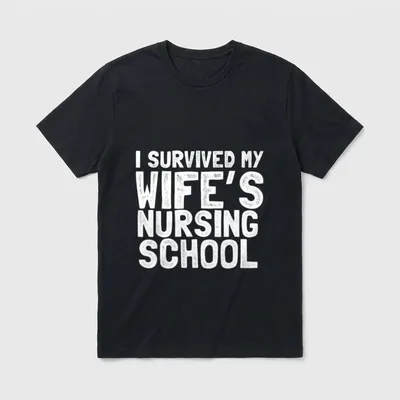 Survived My Wife's Nursing School T-Shirt – Classic T-Shirt in Black