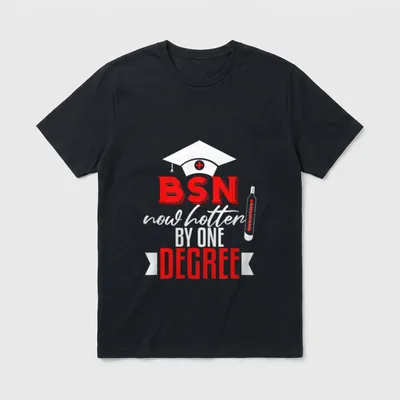 BSN Nurse Graduation Degree Nursing School T-Shirt – Classic T-Shirt in Black