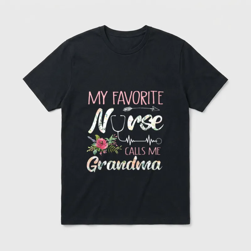My Favorite Nurse Calls Me Grandma T-Shirt – Classic T-Shirt in Black