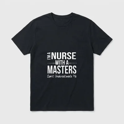Nurse Masters Degree MSN Nursing Student T-Shirt – Classic T-Shirt in Black