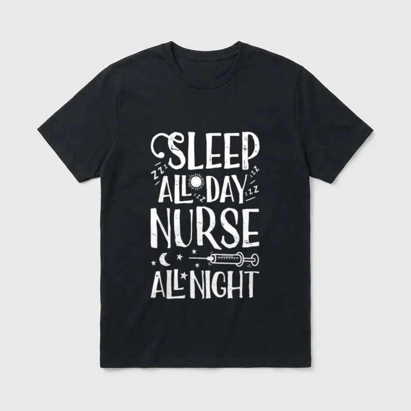 Nursing Nurses T-Shirt – Sleep All Day Nurse All Night – Classic T-Shirt in Black