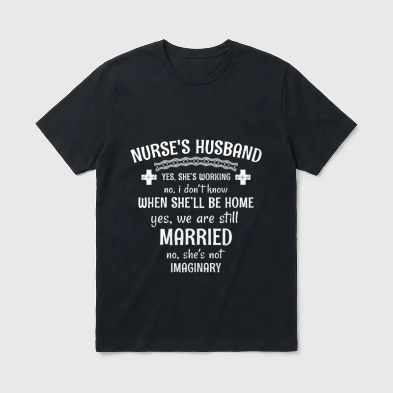 Nurse's Husband Yes She's Working T-Shirt – Nurse's Husband Yes She's Working text with crosses – Classic T-Shirt in Black