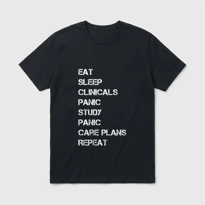 Nursing Student Funny Nurse T-Shirt – Eat Sleep Clinicals Panic Study Panic Care Plans Repeat – Classic T-Shirt in Black