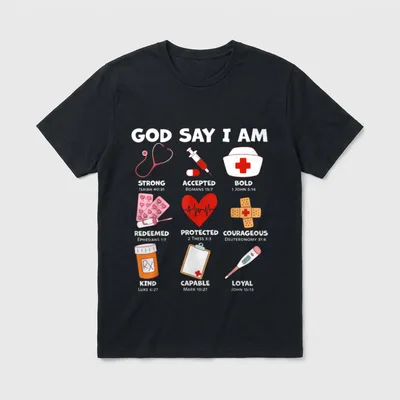 God Says I Am Nurse Strong T-Shirt – God Say I Am with biblical affirmations and medical items – Classic T-Shirt in Black