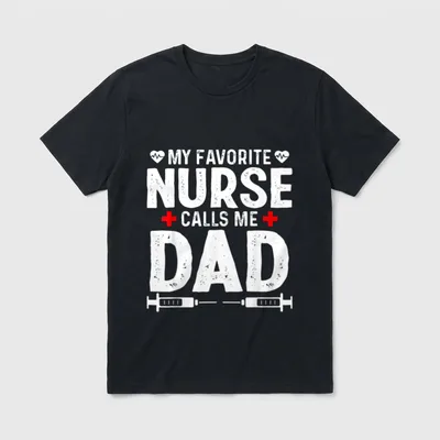 My Favorite Nurse Calls Me Daughter T-Shirt – Classic T-Shirt in Black