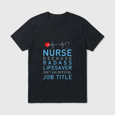 Nurse Because Badass Lifesaver Isnt T-Shirt – Classic T-Shirt in Black