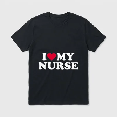 I Love My Nurse T-Shirt – White lettering I and MY NURSE with a red heart – Classic T-Shirt in Black