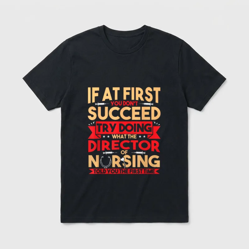 Nursing Director Nurse Supervisor T-Shirt – Classic T-Shirt in Black