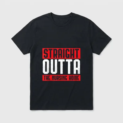 Straight Outta the Nursing Home Grandparents T-Shirt – Classic T-Shirt in Black
