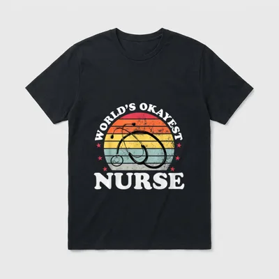 Worlds Okayest Nurse Nursing Funny RN T-Shirt – Classic T-Shirt in Black