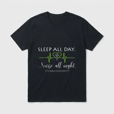 Sleep All Day Nurse Night Teamnightshift T-Shirt – SLEEP ALL DAY. Nurse all night. #TEAMNIGHTSHIFT – Classic T-Shirt in Black
