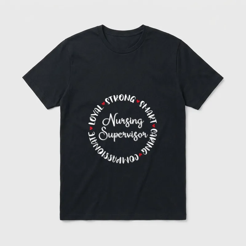 Nursing Supervisor Nurses Graduation Medical Love T-Shirt – Classic T-Shirt in Black