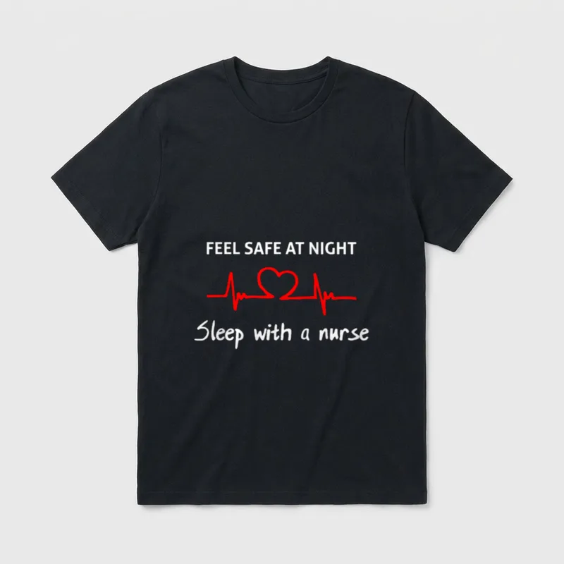 Night Sleep with a Nurse Feel T-Shirt – FEEL SAFE AT NIGHT Sleep with a nurse – Classic T-Shirt in Black