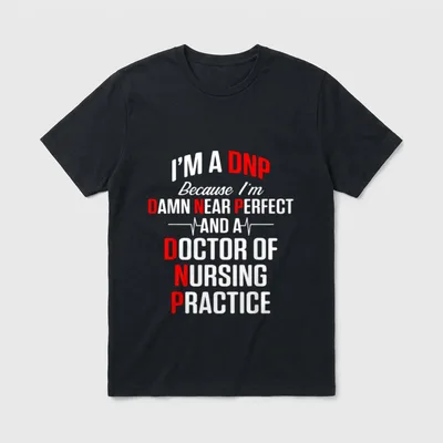 DNP Doctor of Nursing Practice Near T-Shirt – Classic T-Shirt in Black