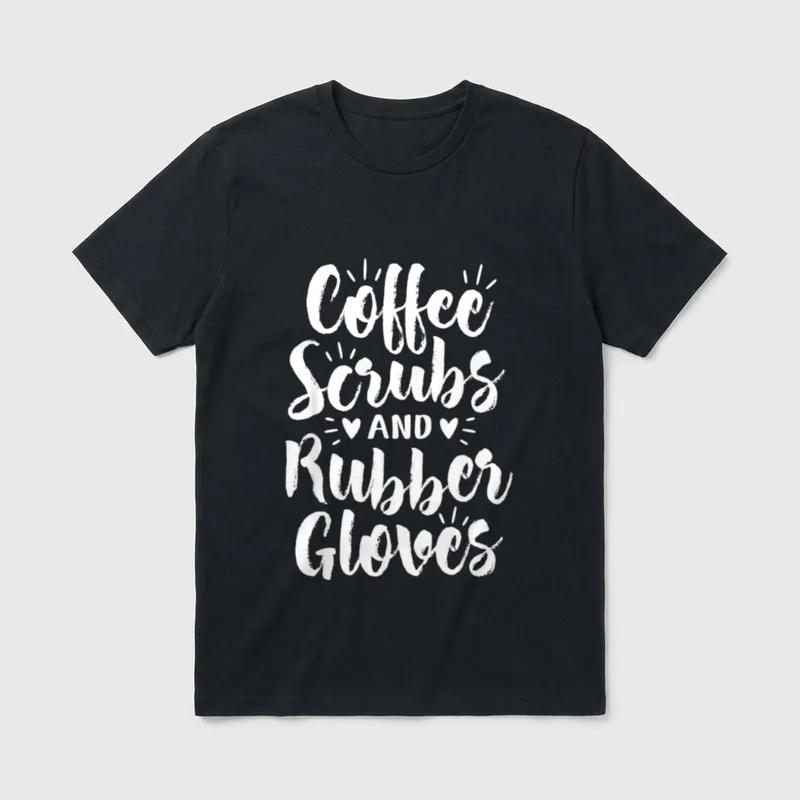 Coffee Scrubs Rubber Gloves Funny Nursing T-Shirt – Classic T-Shirt in Black