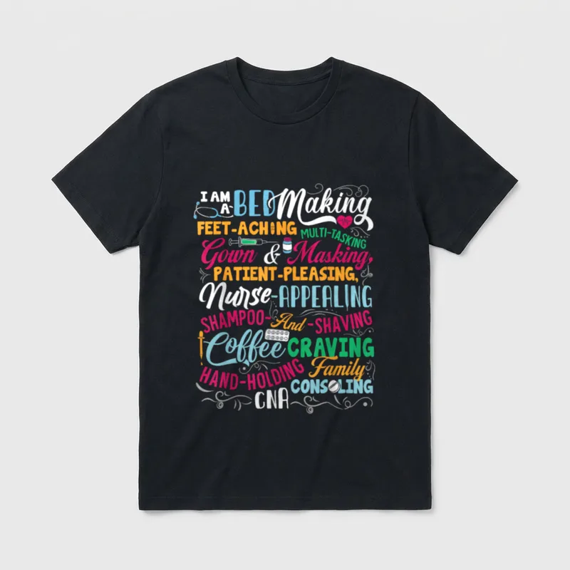 Nursing Nurse Lover T-Shirt – Bed making feet-aching coffee craving CNA typography – Classic T-Shirt in Black