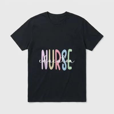 Nurse Educator Appreciation Nursing Education T-Shirt – Classic T-Shirt in Black