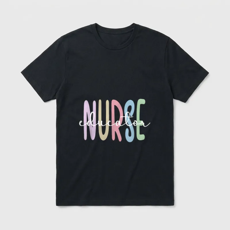 Nurse Educator Appreciation Nursing Education T-Shirt – Classic T-Shirt in Black