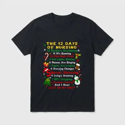Nurse Christmas Funny 12 Day Nursing T-Shirt – Classic T-Shirt in Black