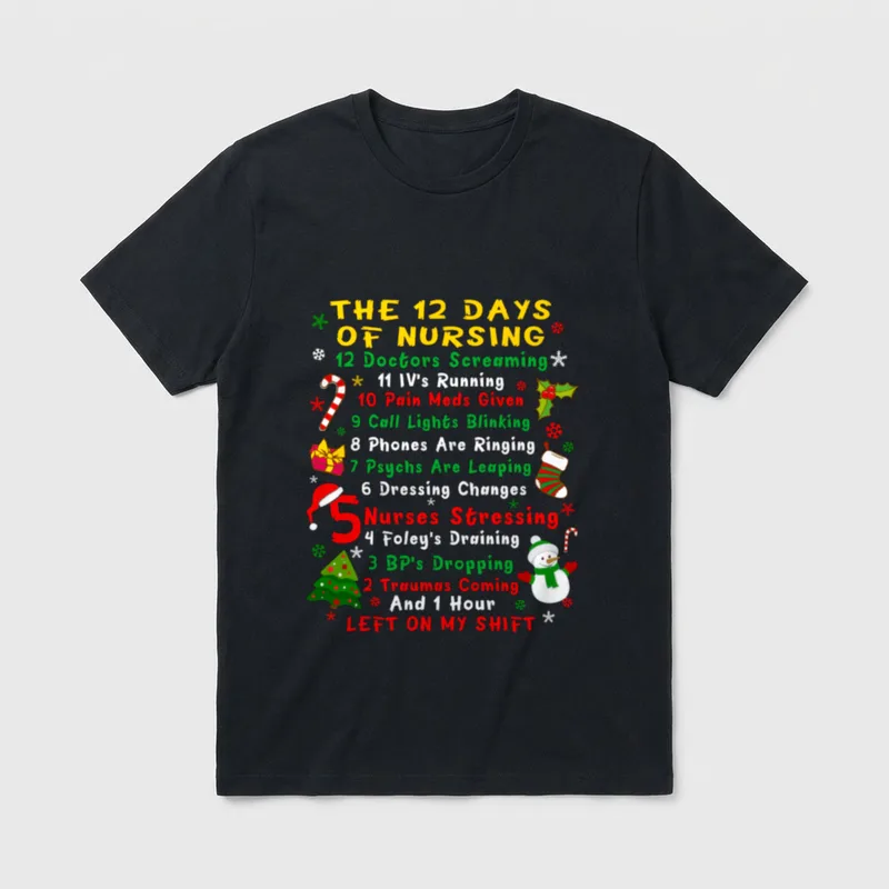 Nurse Christmas Funny 12 Day Nursing T-Shirt – Classic T-Shirt in Black