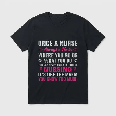 Once a Nurse Always Where T-Shirt – Nurse mafia quote with stethoscope hearts, pills, and caduceus – Classic T-Shirt in Black