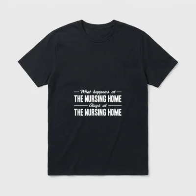 Funny Nursing Home Senior Care Nurse T-Shirt – Classic T-Shirt in Black