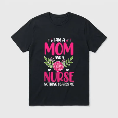 Mom and an Nurse Nothing Scares T-Shirt – Classic T-Shirt in Black
