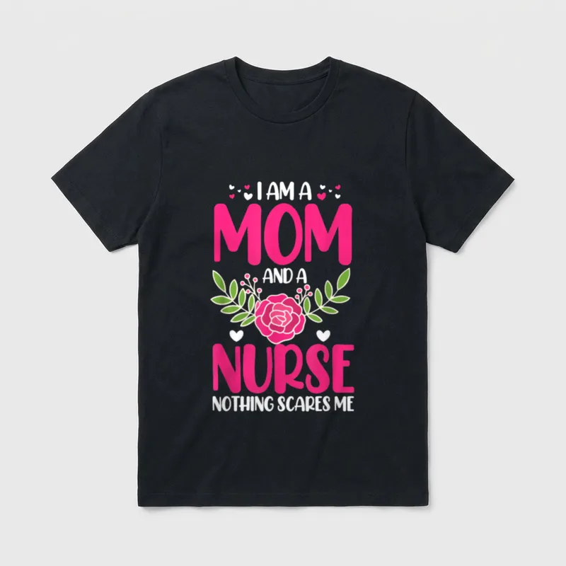 Mom and an Nurse Nothing Scares T-Shirt – Classic T-Shirt in Black