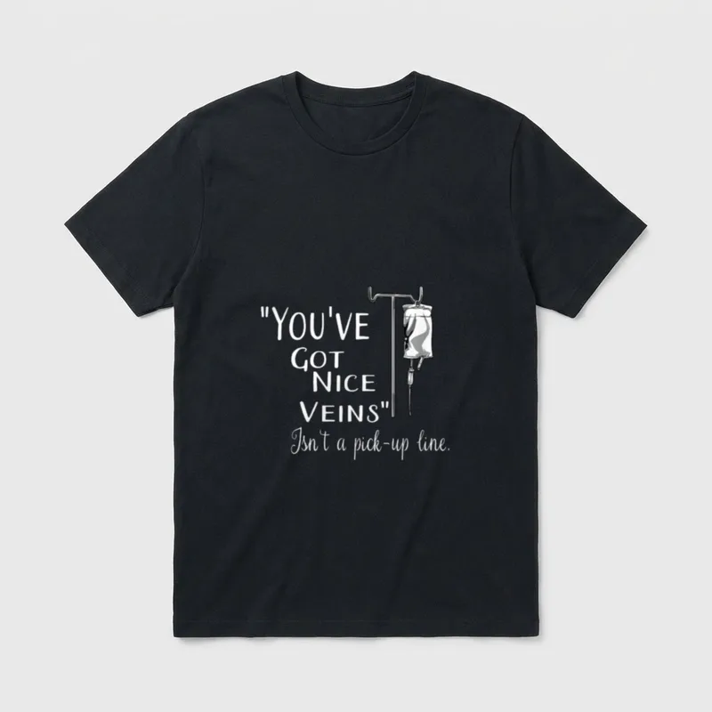 A Pick-up Line IV Nurse T-Shirt – IV drip bag on a stand with text about having nice veins – Classic T-Shirt in Black