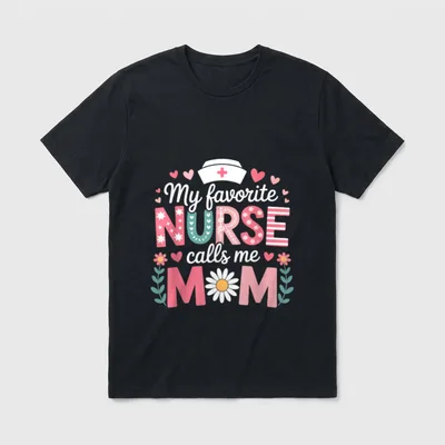 My Favorite Nurse Calls Me Great T-Shirt – Classic T-Shirt in Black