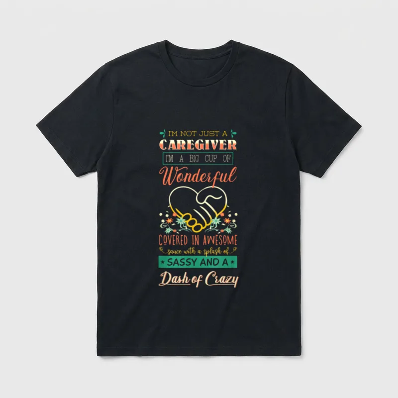 Caregiver Sassy Nursing Practitioner Carer Nurse T-Shirt – Classic T-Shirt in Black