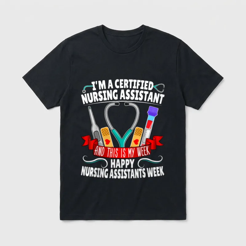 I'm a Certified Nurse Assistant-Nursing Assistants T-Shirt – Classic T-Shirt in Black