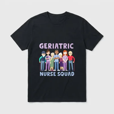 Geriatric Nurse Squad Caregiver Grandparents T-Shirt – GERIATRIC NURSE SQUAD – Classic T-Shirt in Black