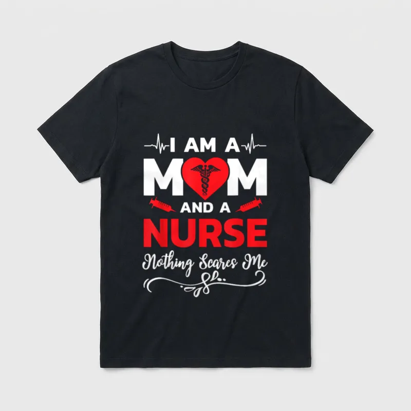 I'm a Mom and Nurse Scares T-Shirt – I AM A MOM AND A NURSE Nothing Scares Me – Classic T-Shirt in Black