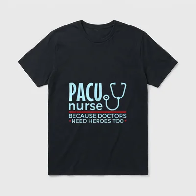 PACU Nurse Doctors Need Heroes Too T-Shirt – Stethoscope graphic with PACU nurse and red stars – Classic T-Shirt in Black