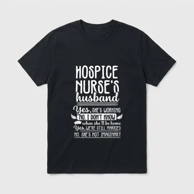 Hospice Nurse Husband RN Nursing Medical T-Shirt – Classic T-Shirt in Black