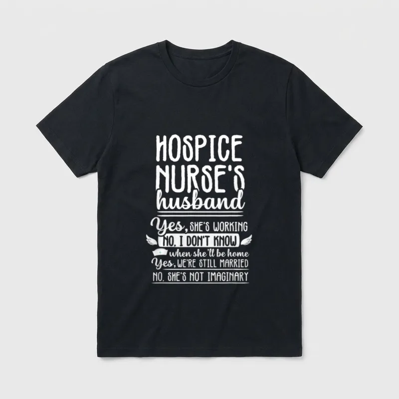 Hospice Nurse Husband RN Nursing Medical T-Shirt – Classic T-Shirt in Black