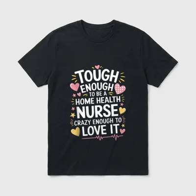 Home Care Nursing Pediatric Health Nurse T-Shirt – Classic T-Shirt in Black