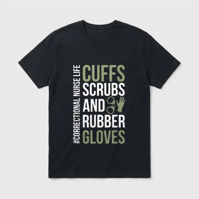 Funny Correctional Nurse Life Corrections Nursing T-Shirt – Classic T-Shirt in Black
