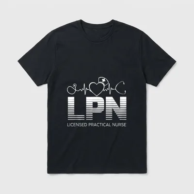 LPN Nurse Licensed Practical Nursing Week T-Shirt – LPN LICENSED PRACTICAL NURSE – Classic T-Shirt in Black