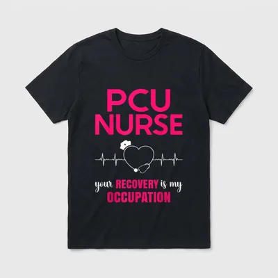 PCU Nurse Progressive Care Unit T-Shirt – PCU Nurse your recovery is my occupation lettering – Classic T-Shirt in Black