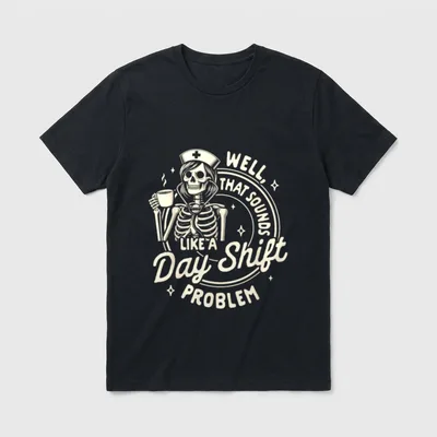 Nurse Life Nursing Well That Sounds T-Shirt – Classic T-Shirt in Black
