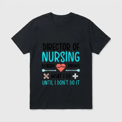 Director of Nursing Funny Nurse T-Shirt – Classic T-Shirt in Black