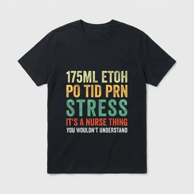 Nursing 175ML ETOH PO TID PRN T-Shirt – Classic T-Shirt in Black