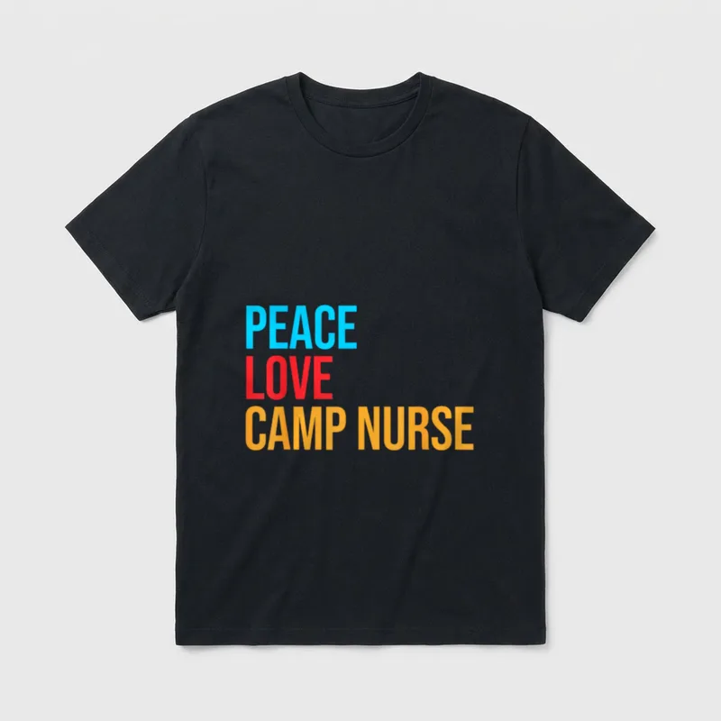 Peace Love Camp Nurse T-Shirt – Stacked text reading PEACE LOVE CAMP NURSE – Classic T-Shirt in Black