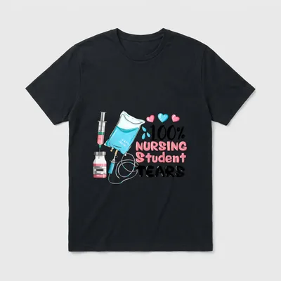 100% Nursing Student Tears T-Shirt – 100% NURSING Student TEARS with IV drip, syringe, and vial – Classic T-Shirt in Black