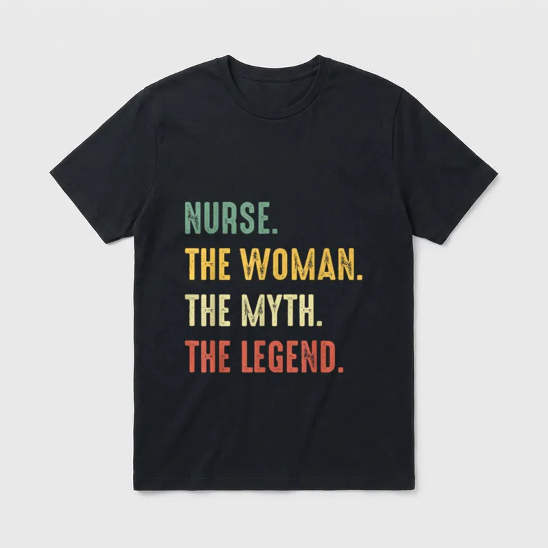 Nurse the the Myth Legend Work T-Shirt – NURSE. THE WOMAN. THE MYTH. THE LEGEND – Classic T-Shirt in Black